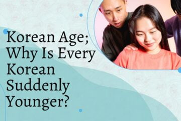 Korean Age; Why Is Every Korean Suddenly Younger