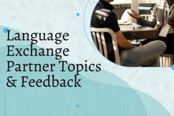 Language Exchange Partner Topics & Feedback