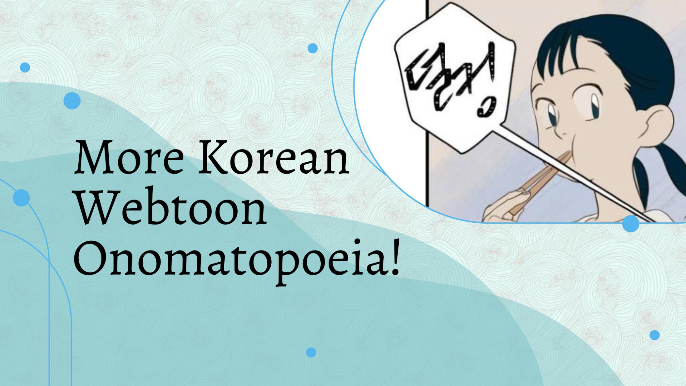 More Korean Webtoon Onomatopoeia!