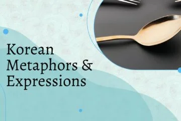 Korean Metaphors and Expressions