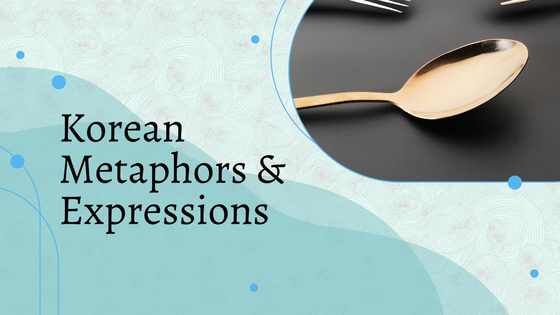 Korean Metaphors and Expressions