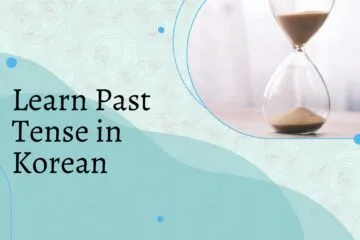 Learn Past Tense in Korean