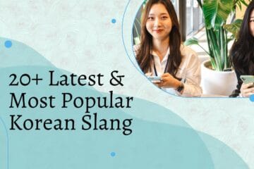 20+ Latest & Most Popular Korean Slang